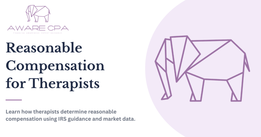 Reasonable compensation for therapists with an S corporation | Aware CPA
